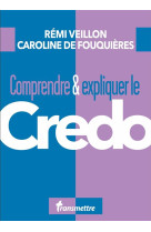 COMPRENDRE & EXPLIQUER LE CREDO - VEILLON - BOOKS ON DEMAND