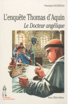 ENQUETE THOMAS D'AQUIN - LE DOCTEUR ANGEL IQUE - DUCHATEAU VERONIQUE - TEQUI