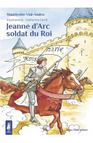 JEANNE D'ARC SOLDAT DU ROI - MAURICETTE VIAL-ANDR - TEQUI