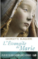 L'EVANGILE DE MARIE (NOUVELLE EDITION) - BLAQUIERE GEORGETTE - BEATITUDES