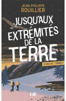 JUSQU'AUX EXTREMITES DE LA TERRE - ROULLIER J-P. - BEATITUDES