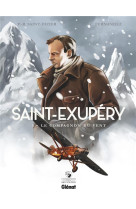 SAINT-EXUPERY - TOME 03 - LE COMPAGNON DU VENT - SAINT-DIZIER - GLENAT