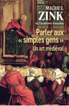 PARLER AUX  SIMPLES GENS  - ZINK MICHEL - CERF