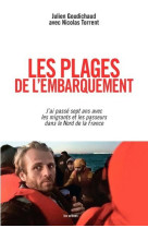 PLAGES DE L'EMBARQUEMENT (LES) - GOUDICHAUD JULIEN - ARENES