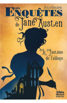 ENQUETES DE JANE AUSTEN (LES) - TOME 1 - LE FANTOME DE L'ABBEY - GOLDING JULIA - ALBIN MICHEL