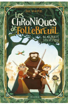 LES CHRONIQUES DE FOLLEBREUIL T.4 : SA MAJESTE DES HETRES - BEAUPERE/DUPRESSOIR - MAME