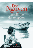 SOLITUDE DES TEMPETES(LA ) - NGUYEN ERIC - ALBIN MICHEL