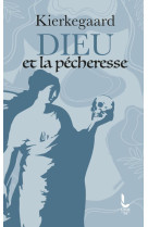 DIEU ET LA PECHERESSE - KIERKEGAARD/FLEINERT - LITOS