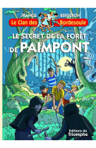 CLAN DES BORDESOULE(LE) LE SECRET DE LA FORET DE PAIMPONT, TOME 38 - BERGERON FRANCIS - TRIOMPHE