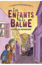 ENFANTS DE LA BALME(LES), L'ETAU SE RESSERRE TOME 3 - GROSSETETE/CATALAN - MAME