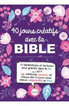 40 JOURS CREATIFS AVEC LA BIBLE - XXX - AMIS BIBL LYON