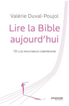 CLES POUR LIRE & COMPRENDRE LA BIBLE - DUVAL POUJOL VALERIE - EMPREINTE TEMPS