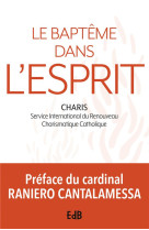 LE BAPTEME DANS L'ESPRIT - CHARIS (SERVICE INTE - BEATITUDES