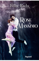 ROSE ET MASSIMO - THEATRE - RADU FELIX - FAYARD