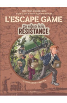 L-ESCAPE GAME - LES ENFANTS DE LA RESISTANCE - TOME 2 - LE RAVITAILLEMENT CLANDESTIN - PRIEUR REMI/ERS - LOMBARD