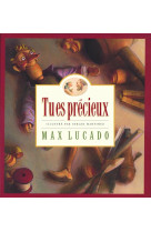 TU ES PRECIEUX - LUCADO, MAX - CLE LYON