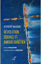 REVOLUTION SOCIALE ET AMOUR CHRETIEN - MC CABE HERBERT - CERF