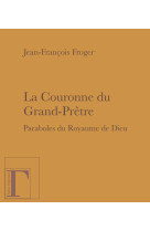 COURONNE DU GRAND PRETRE (LA) - Jean-François Froger - GREGORIENNES