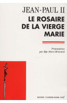 LE ROSAIRE DE LA VIERGE MARIE - JEAN-PAUL II - CERF