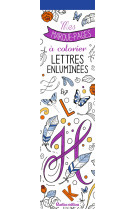 MES MARQUE-PAGES A COLORIER : LETTRES ENLUMINEES - ZOTTINO MARICA - NC