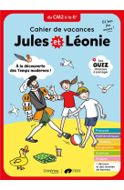 CAHIER DE VACANCES JULES ET LEONIE DU CM2 A LA 6E - NOUVELLE EDITION - BECQUET/ZINC - CRITERION