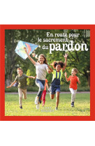 EN ROUTE POUR LE SACREMENT DU PARDON - LIVRE ENFANT - THIEBAUT/ANTONI - CRER