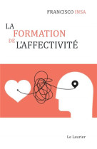 LA FORMATION DE L-AFFECTIVITE - INSA FRANCISCO - LAURIER