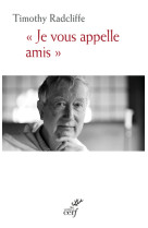 JE VOUS APPELLE AMIS - Timothy Radcliffe - CERF