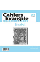 CAHIER EVANGILE HS 204 JUIN 2023 JÉZABEL - COLLECTIF - NC