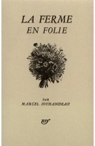 LA FERME EN FOLIE - JOUHANDEAU, MARCEL - GALLIMARD