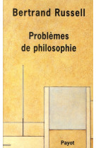 PROBLEMES DE PHILOSOPHIE - RUSSELL B - PAYOT POCHE