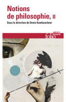 NOTIONS DE PHILOSOPHIE T.2 - COLLECTIF - GALLIMARD