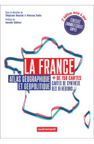 LA FRANCE, ATLAS GEOGRAPHIQUE ET GEOPOLITIQUE - COLLECTIFS FLAMMARIO - FLAMMARION