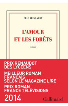 L'AMOUR ET LES FORETS - Reinhardt Eric - Gallimard