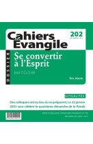 CAHIERS EVANGILE - N  202 SE CONVERTIR A L-ESPRIT - Eric Morin - CERF