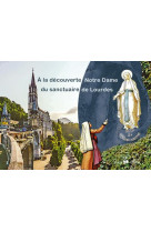 A LA DECOUVERTE DU SANCTUAIRE NOTRE-DAME DE LOURDES (JEUNES) - EPHESE ASSOCIATION - EPHESE