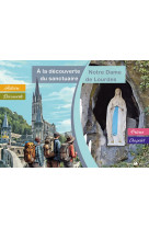 A LA DECOUVERTE DU SANCTUAIRE NOTRE-DAME DE LOURDES (ADULTE) - EPHESE ASSOCIATION - EPHESE