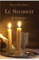 SHABBAT(LE ) - LE DON DU REPOS - SAUL WILKS BONNIE - BIBLIO PAR CERF