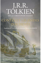 CONTES ET LEGENDES INACHEVES - TOLKIEN/LEE/HOWE - BOURGOIS