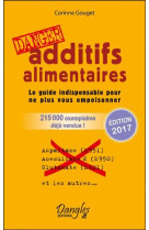 ADDITIFS ALIMENTAIRES DANGER : LE GUIDE INDISPENSABLE POUR NE PLUS VOUS EMPOISONNER - GOUGET, CORINNE - DANGLES