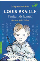 LOUIS BRAILLE, L-ENFANT DE LA NUIT - DAVIDSON/DAHAN - GALLIMARD