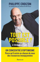 TOUT EST POSSIBLE - PHILIPPE CROIZON / E - FLAMMARION