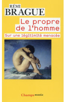 PROPRE DE L-HOMME (LE) - BRAGUE REMI - Flammarion