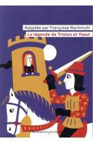 LEGENDE DE TRISTAN ET YSEUT(LA ) - FRANCOISE RACHMUHL - FLAMMARION