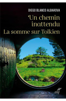 UN CHEMIN INESPERE - LA SOMME SUR TOLKIEN - BLANCO ALBAROVA DIEGO - CERF