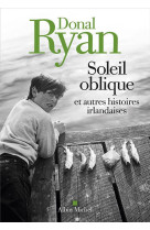 SOLEIL OBLIQUE ET AUTRES HISTOIRES IRLANDAISES - RYAN DONAL - ALBIN MICHEL