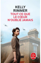 TOUT CE QUE LE COEUR N-OUBLIE JAMAIS - RIMMER KELLY - LGF/Livre de Poche