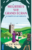 ENQUETES DE LADY HARDCASTLE (LES) - T04 - MEURTRES SUR GRAND ECRAN - KINSEY T.E. - CITY