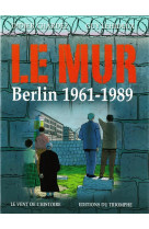 MUR - BERLIN 1961-1989 - CHARDEZ LEHIDEUX - TRIOMPHE