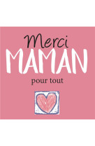 MERCI MAMAN POUR TOUT ! - EXLEY HELEN - EXLEY